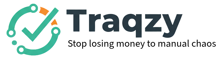 Traqzy - Stop losing money to manual chaos